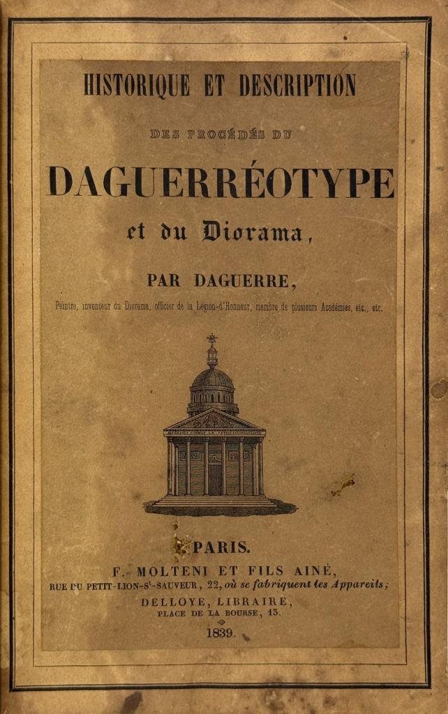 Historique et description des procedes du Daguerreotype et du Diorama